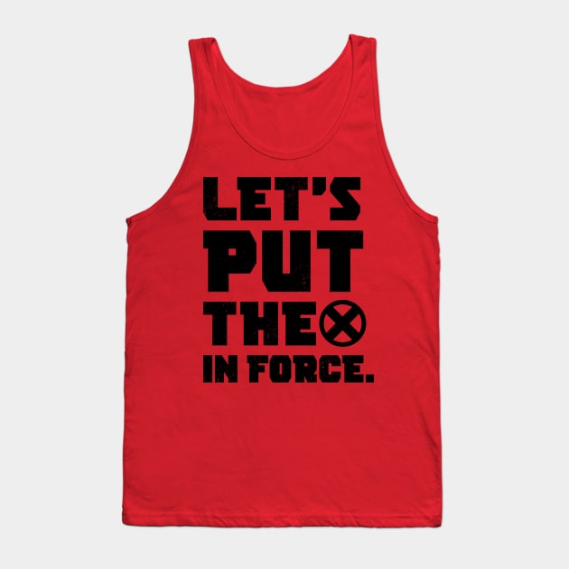 Let's Put the X In Force - Black Vintage Tank Top by demonigote